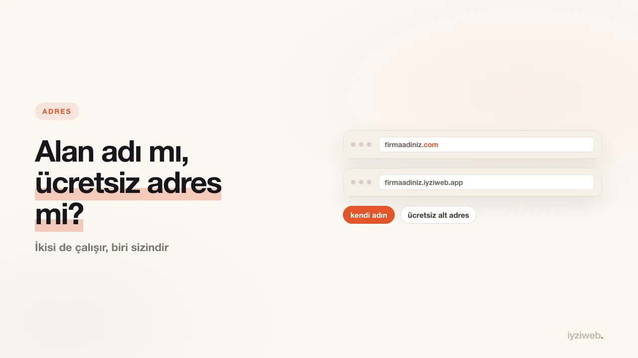 Alan adı mı alsam, ücretsiz adresle mi başlasam?
